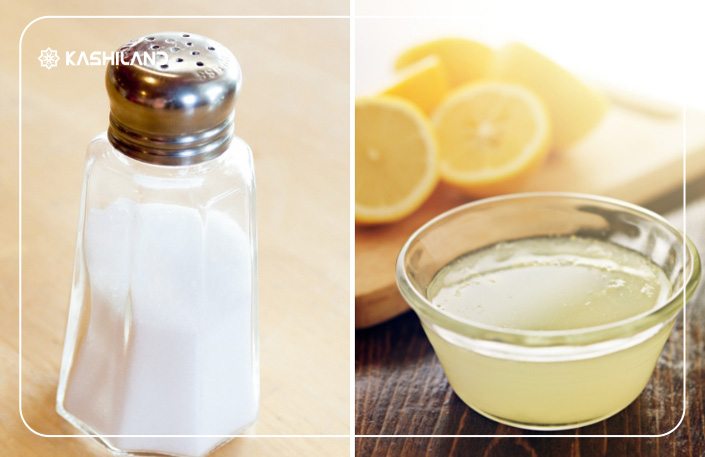 برای لکه‌های سخت و مقاوم ترکیب آبلیموی طبیعی و نمک خوراکی موثر می‌باشد.